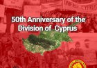 50th   Anniversary of the Division of Cyprus
