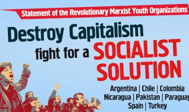 Statement of  the Revolutionary Marxist Youth Organizations: Destroy Capitalism, Fight for a Socialist Solution