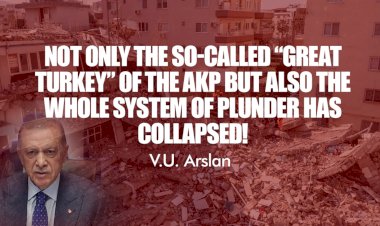Not only the so-called “Great Turkey” of the AKP but also the whole system of plunder has collapsed!