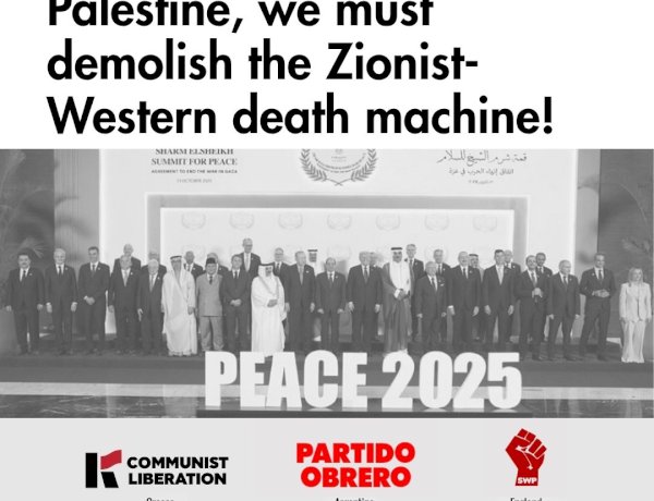 There is no “peace plan”. To stop the genocide in Palestine, we must demolish the Zionist-Western death machine!