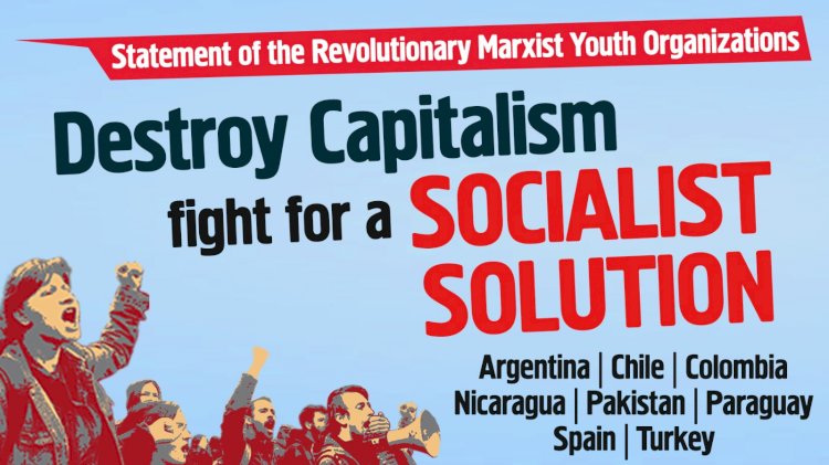 Statement of the Revolutionary Marxist Youth Organizations: Destroy Capitalism, Fight for a Socialist Solution