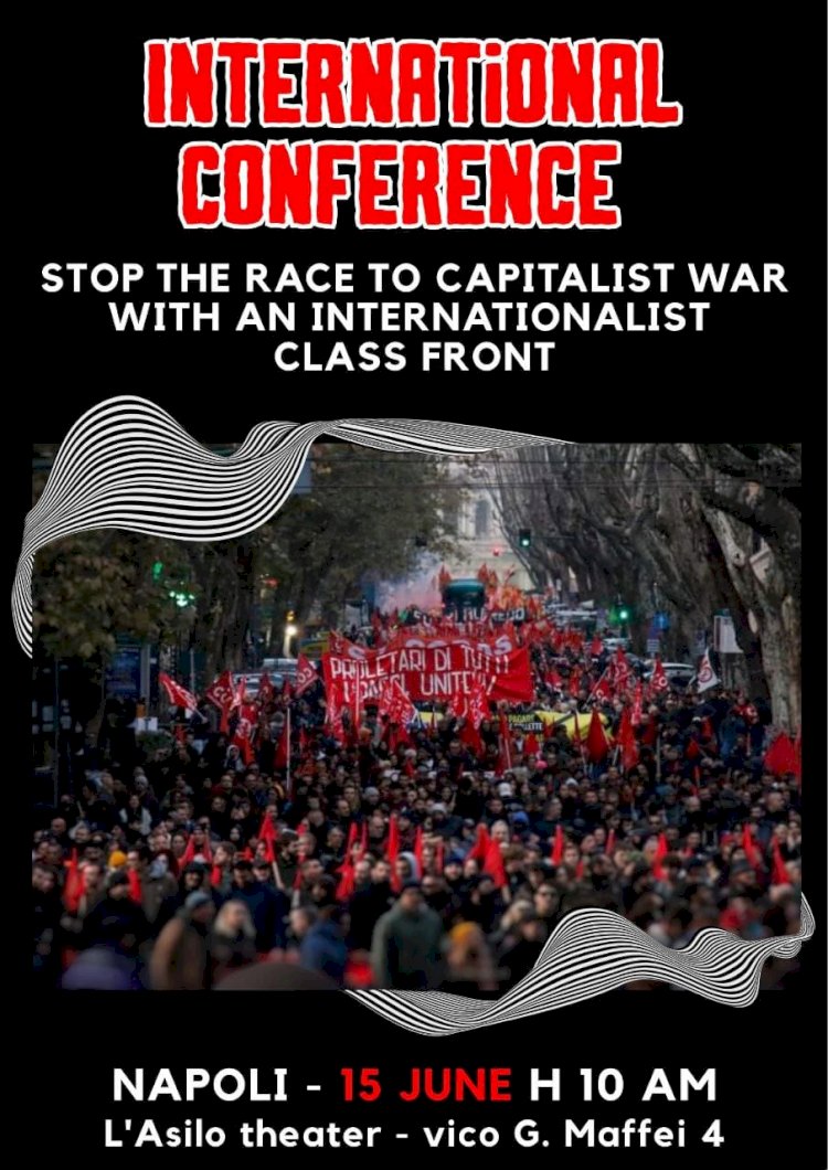 Call to the Internationalist Revolutionary Conference in Italy June-13-15